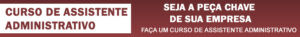 Curso de Assistente Administrativo-728 CUPOM DE DESCONTO