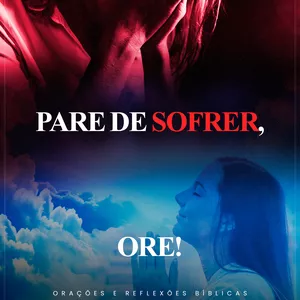 Pare de sofrer, ORE - LIVRO COMPLETO!