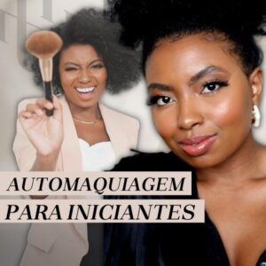 MAQUIAGEM-DO-ZERO-PELE-NEGRA-camila-nunes CUPOM DE DESCONTO