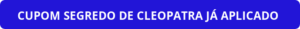 button_cupom-segredo-de-cleopatra-ja-aplicado-2 CUPOM DE DESCONTO