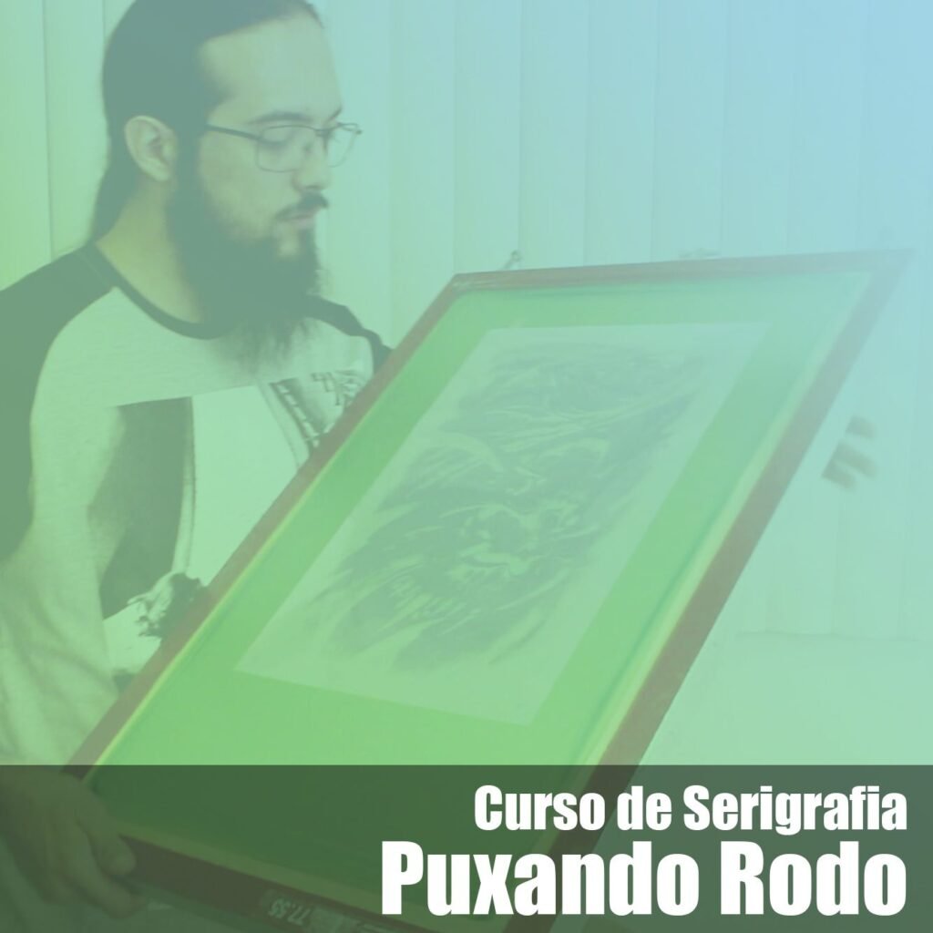 Puxando Rodo Curso de Serigrafia