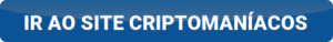 button_ir-ao-site-criptomaniacos (6) CUPOM DE DESCONTO