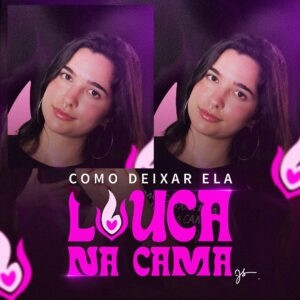COMO DEIXAR ELA LOUCA NA CAMA CUPOM DE DESCONTO
