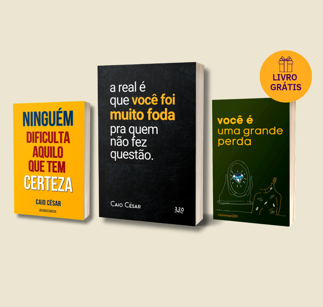 Análise Completa: Combo Ebook A Real é que Você foi Muito Foda para quem Não fez Questão + Ninguém Dificulta Aquilo que tem Certeza + Brinde – Caio César – Review 2026 CUPOM DE DESCONTO