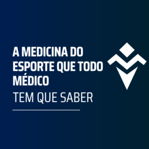 A medicina do esporte que todo médico tem que saber CUPOM DE DESCONTO