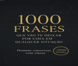 Capa do ebook 1000 Frases que Vão Te Deixar Por Cima em Qualquer Situação, mostrando como melhorar a comunicação assertiva