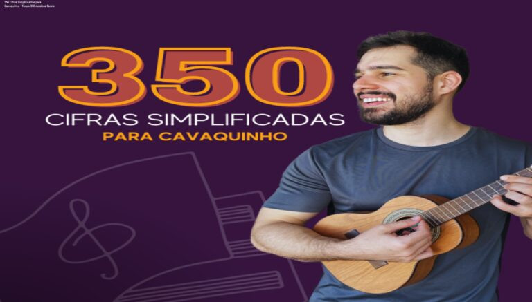 350 Cifras Simplificadas para Cavaquinho – Toque 300 músicas fáceis 5 Capa da apostila 350 Cifras Simplificadas para Cavaquinho mostrando a tabela de acordes que facilita a troca no ritmo