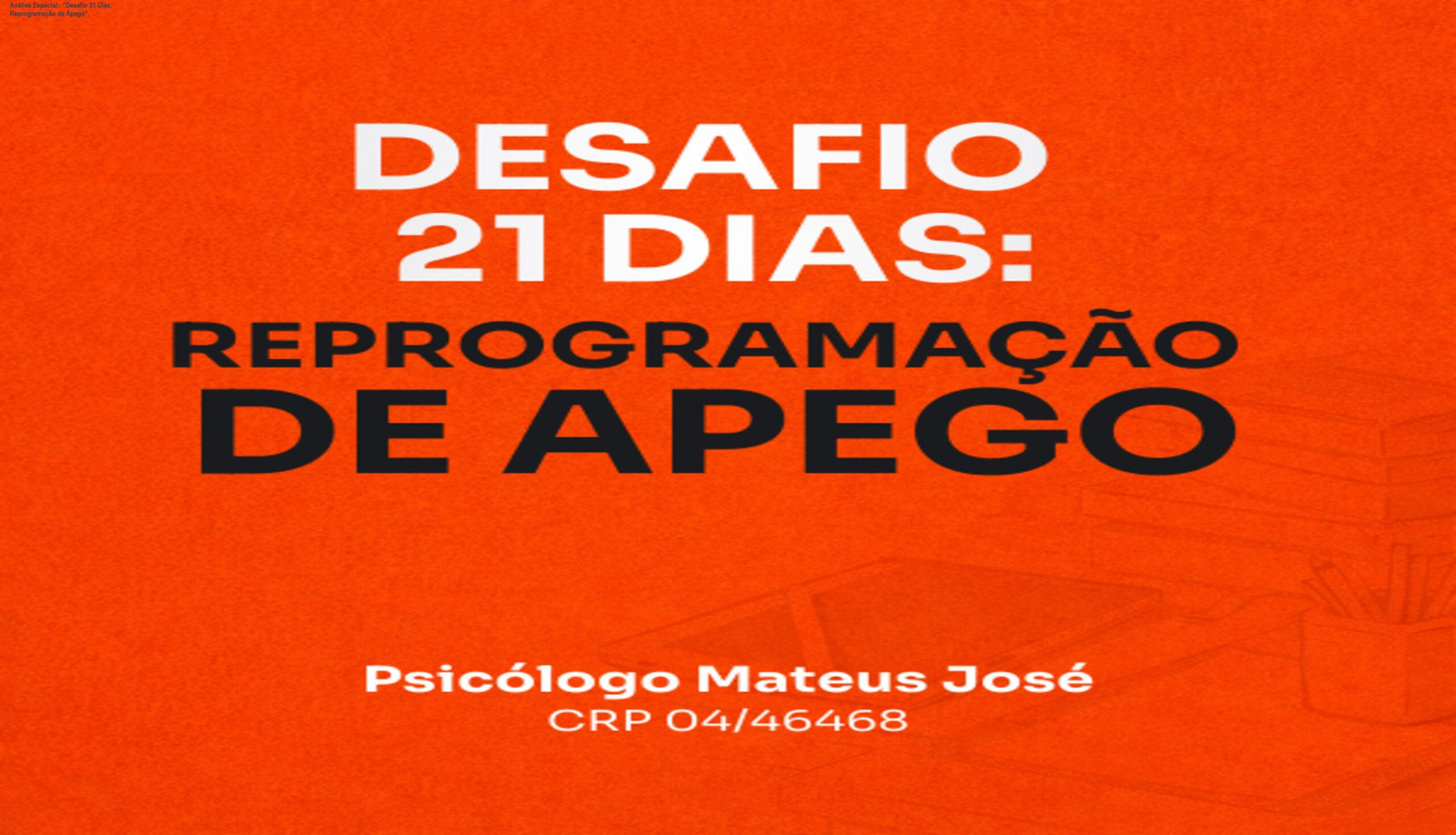 Capa do produto "Desafio 21 Dias: Reprogramação de Apego",