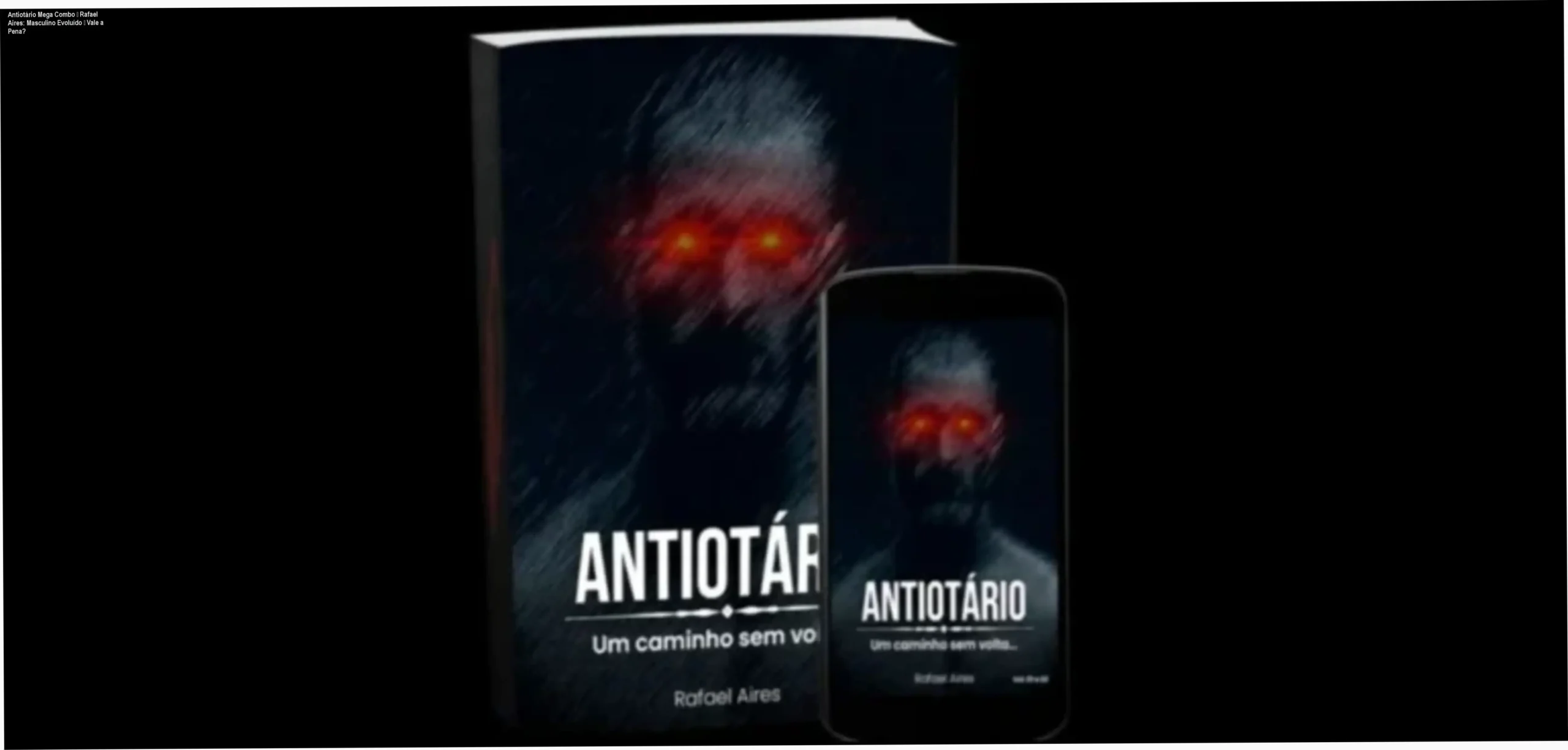 Antiotário Mega Combo de livros digitais de Rafael Aires sobre evolução masculina, autoconfiança e relacionamentos