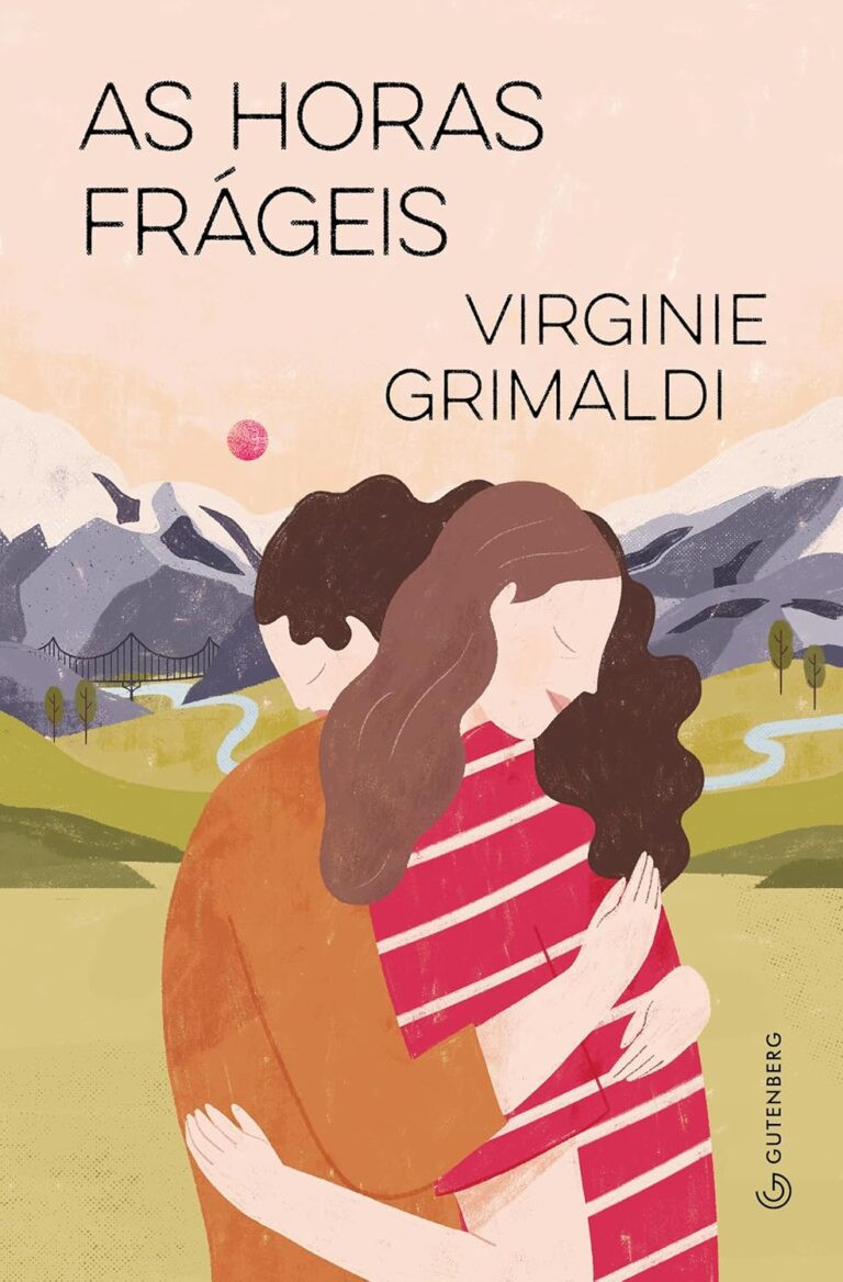 As horas frágeis – Virginie Grimaldi, drama intenso e reflexão 2 Capa do livro As horas frágeis de Virginie Grimaldi mostrando drama emocional entre mãe e filha