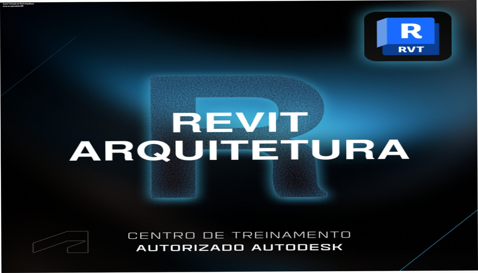 Imagem da formação em Revit Arquitetura da Axiom, mostrando certificado Autodesk ATC e telas do software BIM