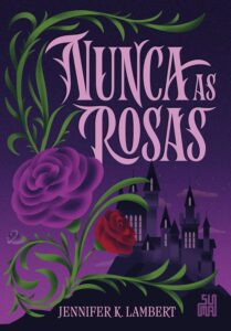 Capa imaginária do livro 'Nunca as rosas' mostrando a feiticeira Oneira ao lado de um lobo lendário, a gata Moriá e um falcão deusa, em frente a uma fortaleza branca e gélida com uma biblioteca de sonhos ao fundo.