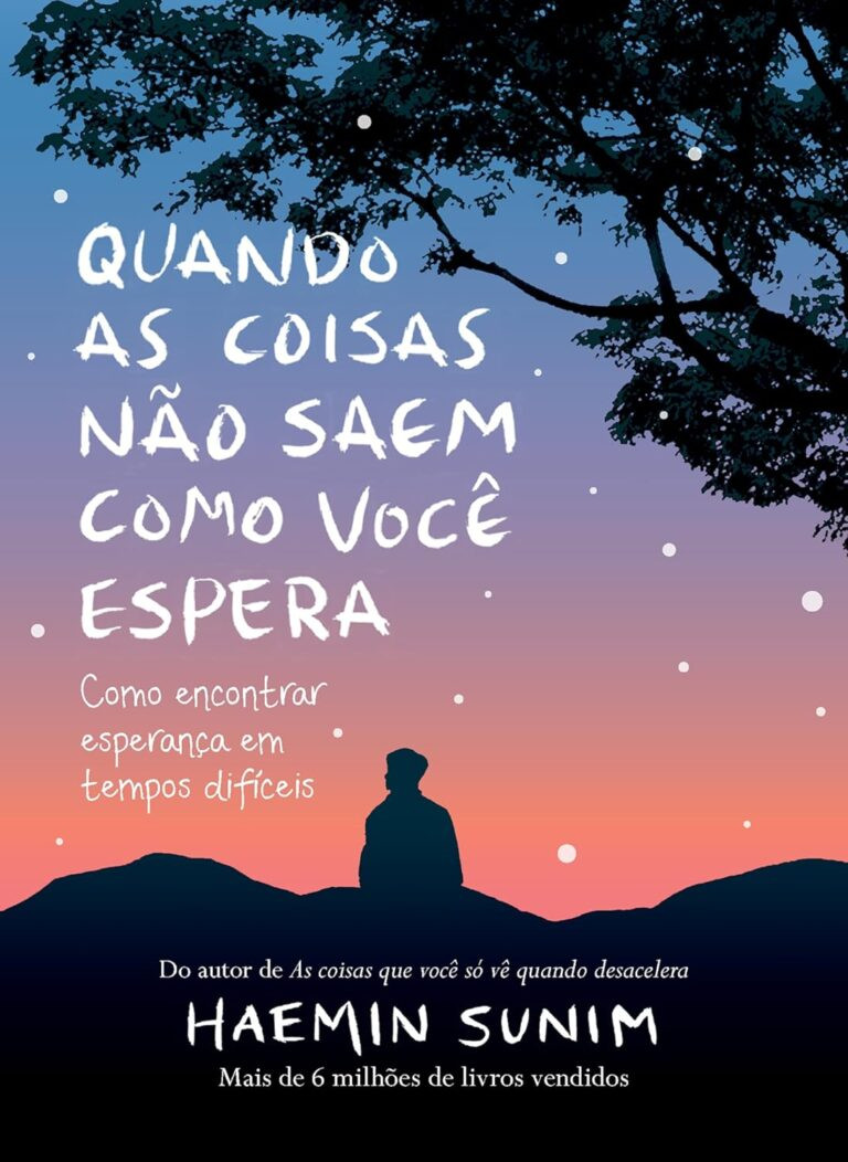 Capa do livro Quando as coisas não saem como você espera, de Haemin Sunim, mostrando esperança em tempos difíceis