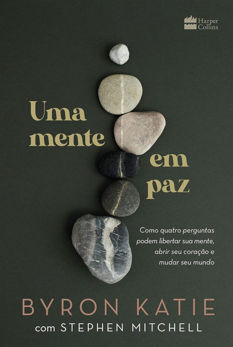 Capa do livro Uma mente em paz de Byron Katie mostrando método das quatro perguntas
