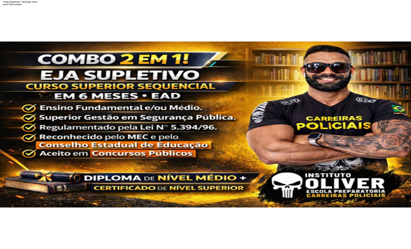 Imagem promocional do Combo Superior Sequencial + Curso Tecnólogo EAD do Instituto Óliver, destacando rapidez de 12 meses e foco em concursos públicos