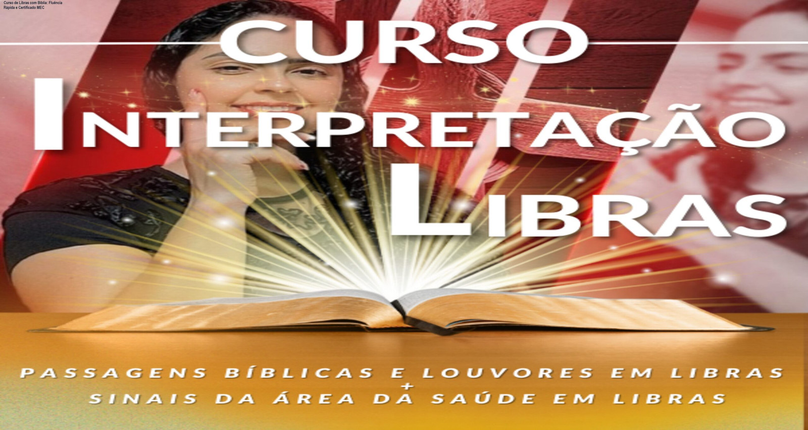 Tela do curso online de Libras usando a Bíblia e louvores, mostrando aulas práticas que garantem fluência e certificação MEC