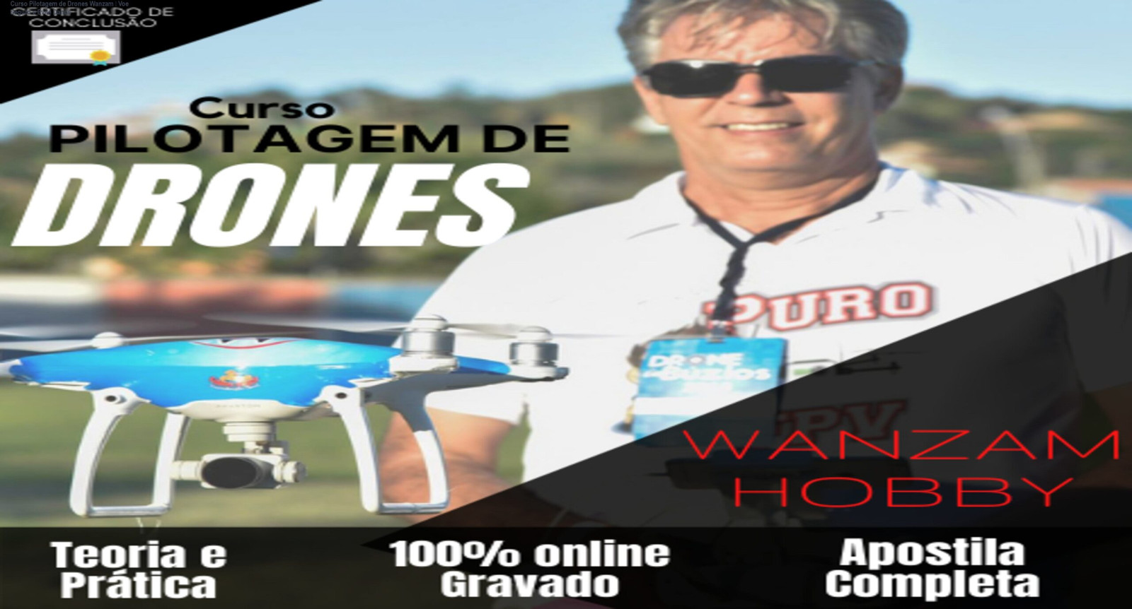 Imagem do curso online de pilotagem de drones Wanzam, mostrando um drone em voo e o certificado de conclusão