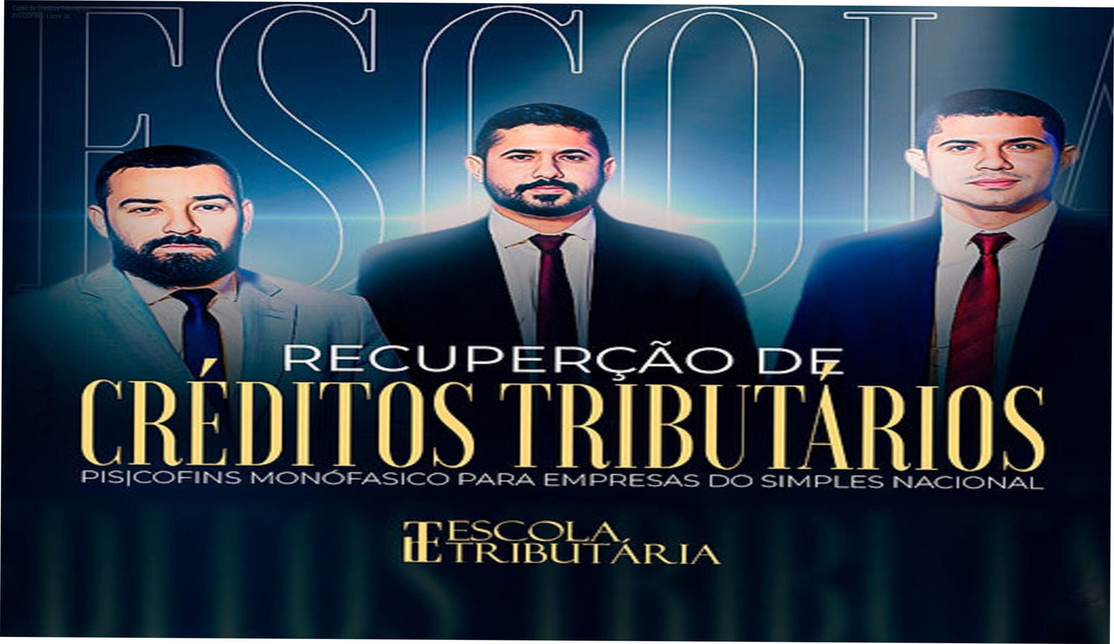 Imagem promocional do Curso de Recuperação de Créditos Tributários PIS/COFINS Monofásico da Escola Tributária