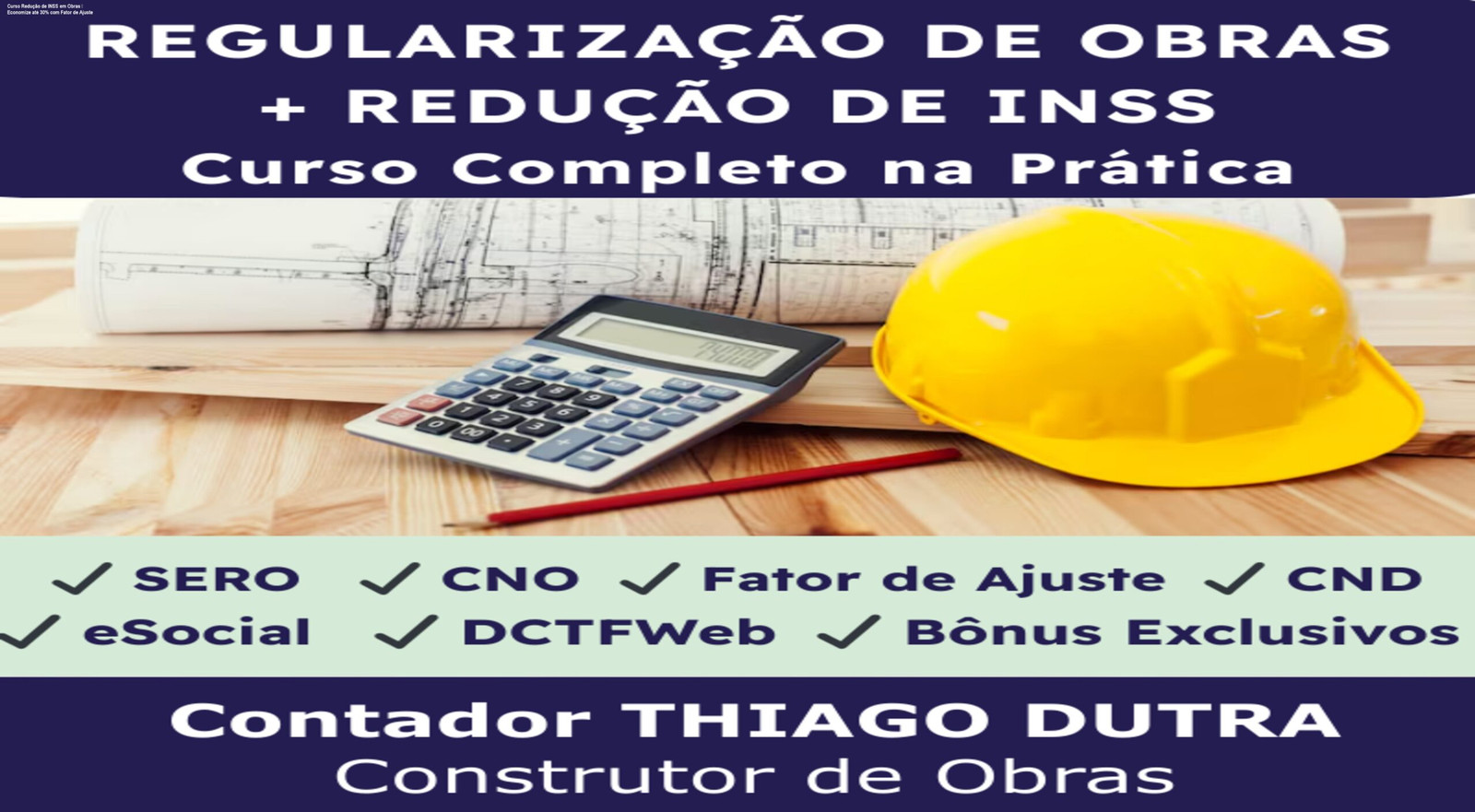 Imagem do curso de redução de INSS em obras mostrando o certificado e a planilha do Fator de Ajuste