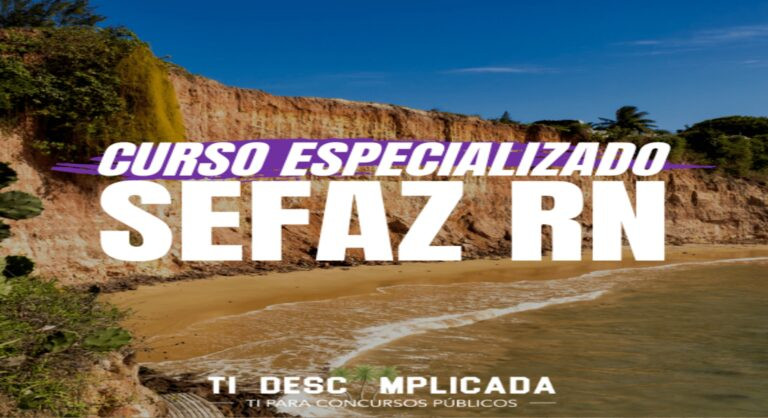 Imagem do curso SEFAZ RN TI Descomplicada mostrando foco no edital e benefício de aprovação rápida
