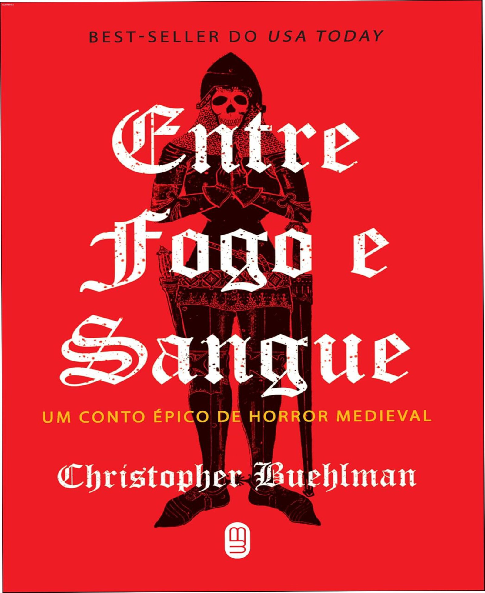 Capa do livro Entre Fogo e Sangue de Christopher Buehlman, fantasia sombria ambientada na Peste Negra de 1348 com cavaleiro desonrado e menina mística