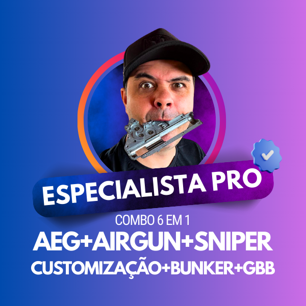 Curso Especialista Pro 6 em 1 de manutenção em AEG, AEP, GBB, Sniper, Custom e Airgun