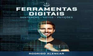 Ferramentas digitais para elaborar sentenças, votos e despachos com IA