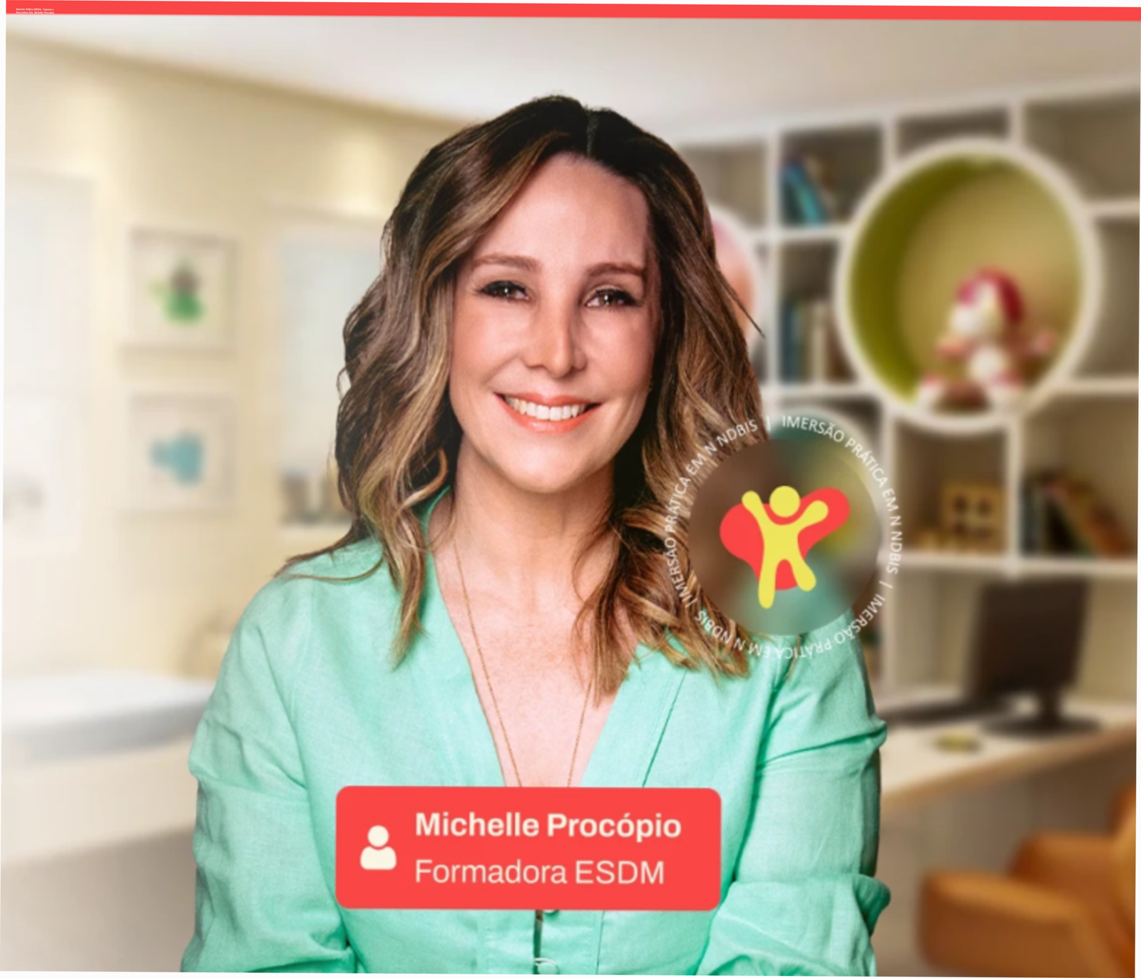 Imersão Prática em NDBIs com Dra. Michelle Procópio: Treinamento ao vivo com cupons e descontos para profissionais de saúde que tratam crianças com TEA