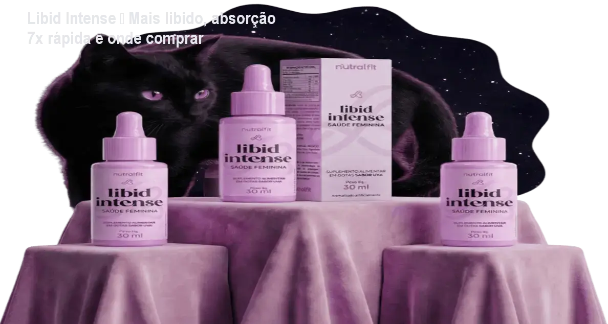 Frasco de Libid Intense com gotas sublinguais, mostrando como usar para mais libido feminina