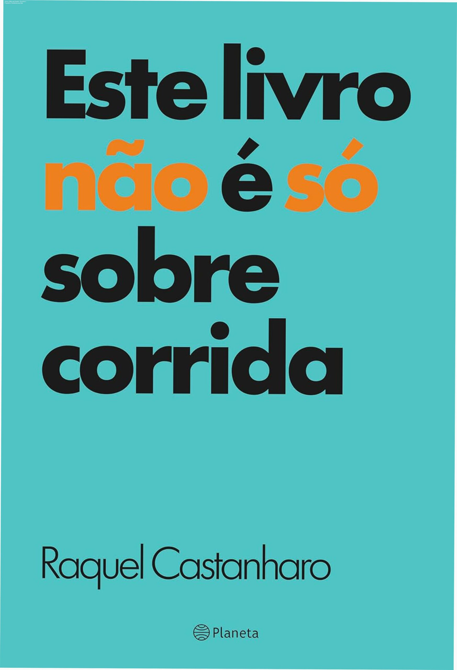 Livro sobre corrida com mensagem de desenvolvimento pessoal e propósito de vida