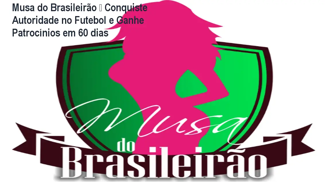Musa do Brasileirão – Conquiste Autoridade no Futebol e Ganhe Patrocínios em 60 dias 1 Modelo feminista vestindo uniforme de time após concluir o curso Musa do Brasileirão