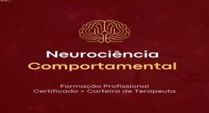 Curso online de Neurociência Comportamental do Instituto Saber Consciente, capacita terapeutas a aplicar neurociência na prática clínica