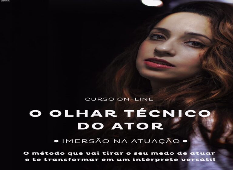 Curso O Olhar Técnico do Ator de Yasmin Cid Brito, prática online para dominar personagens e melhorar a atuação