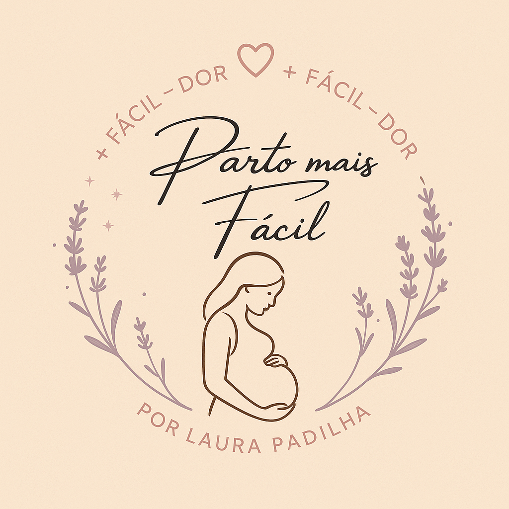 Parto Mais Fácil – O Guia Prático de Indução Natural que Transforma o Medo em Confiança 1 parto mais fácil com parteira laura padilha