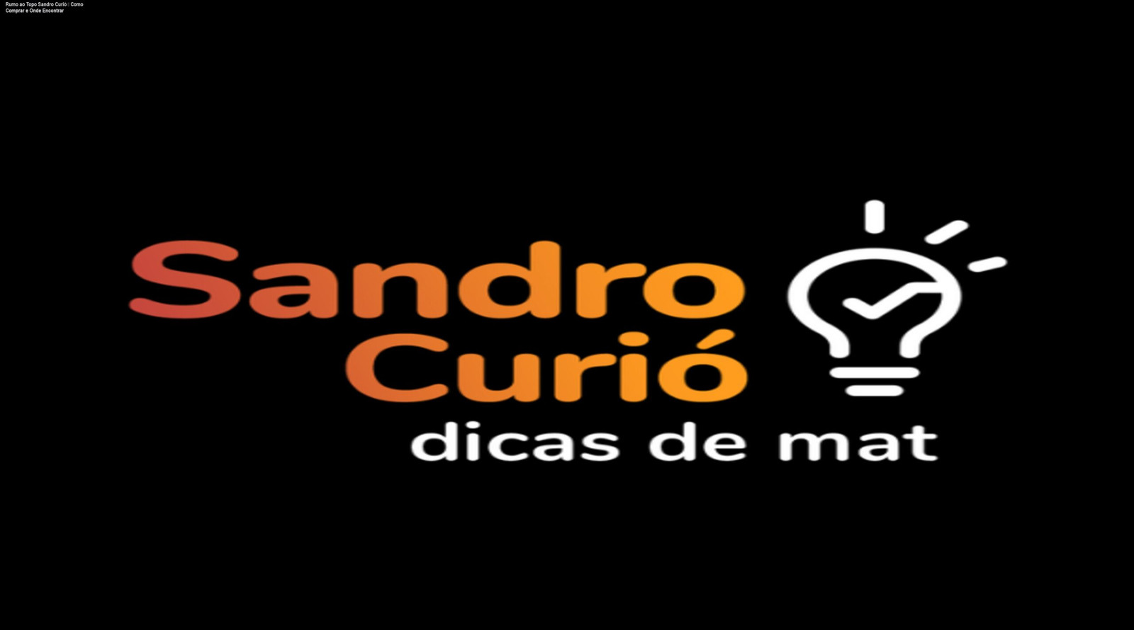 Imagem promocional do curso Rumo ao Topo com Sandro Curió, mostrando módulos de matemática do básico ao avançado