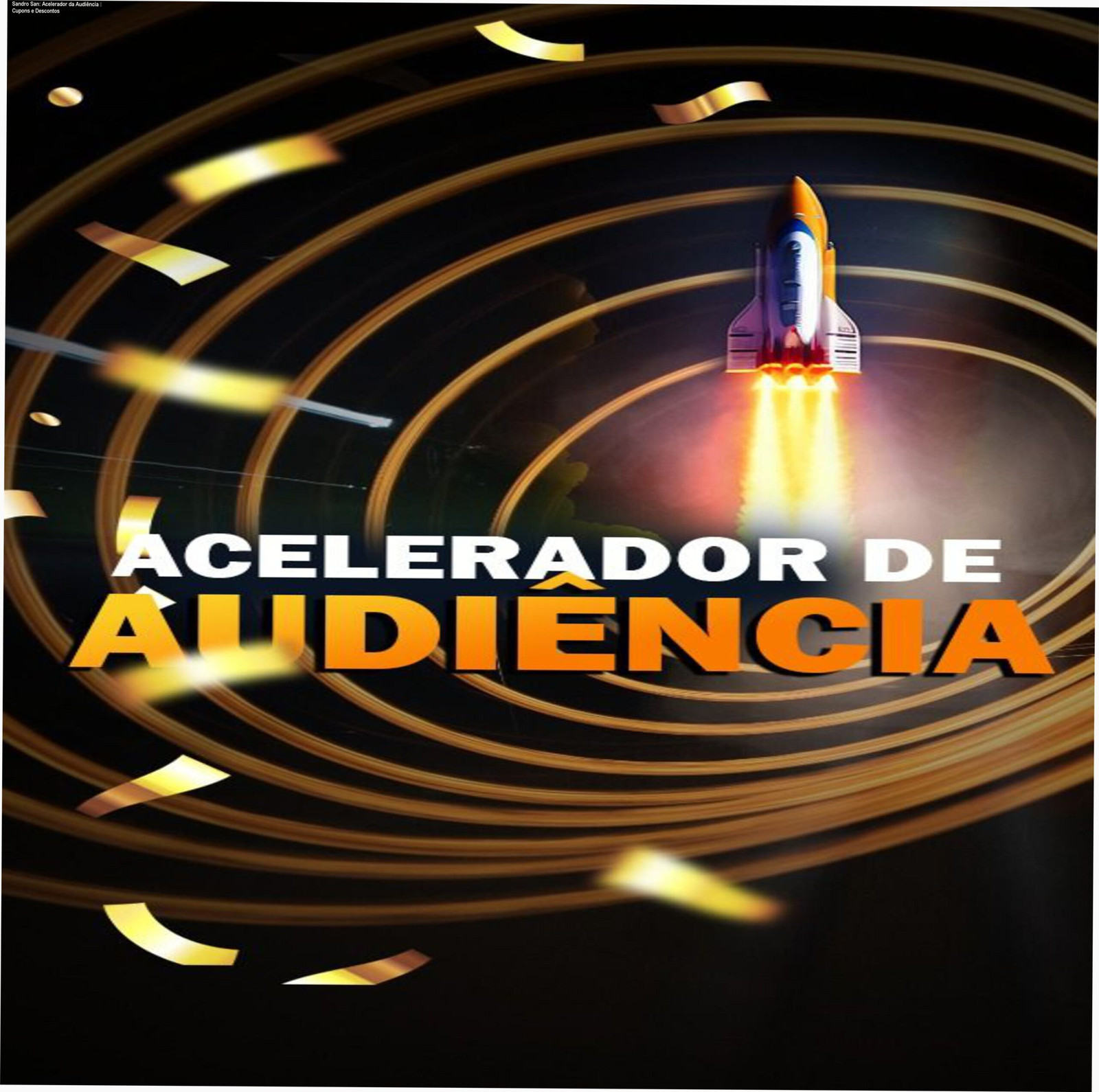 Imagem promocional do curso Acelerador da Audiência de Sandro San com destaque para cupons e descontos