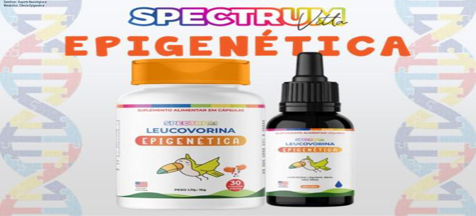 Spectrum — Suporte Neurológico e Metabólico, Ciência Epigenética 1 Frasco de Spectrum Epigenética usado por pais de crianças com TEA para suporte neurológico e metabólico