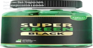 Frasco de Super Green Black sendo usado por adulto para emagrecimento e mais energia