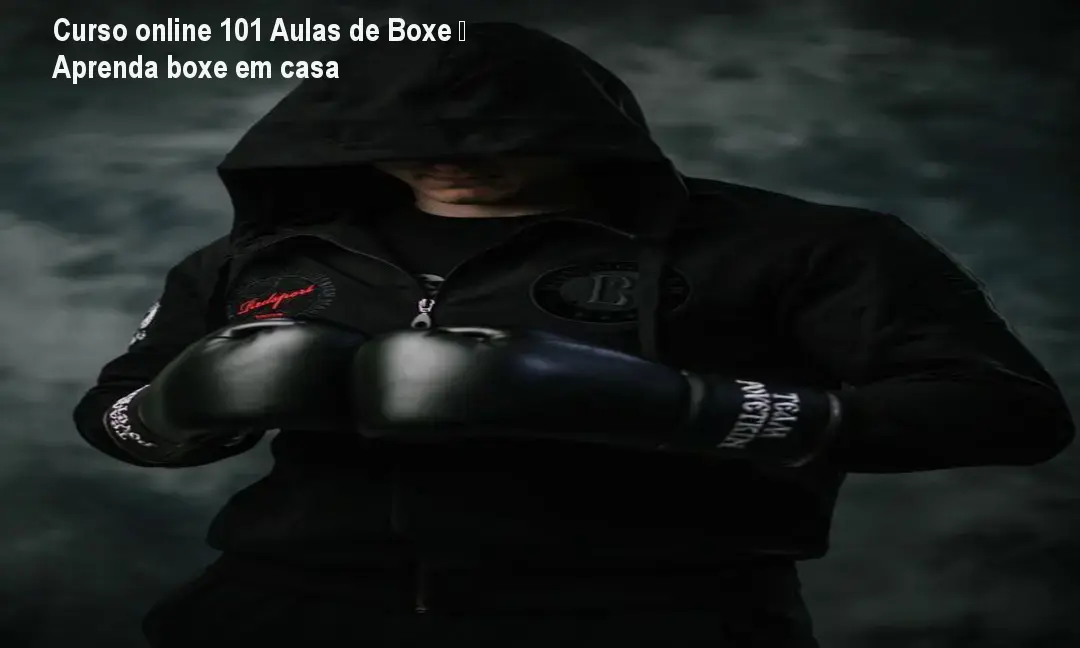 Curso online 101 Aulas de Boxe – Aprenda boxe em casa 1 Curso online 101 Aulas de Boxe – Aprenda boxe em casa