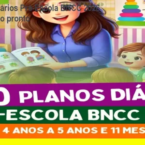 300 Planos Diários Pré-Escola BNCC 2026 – Planejamento pronto