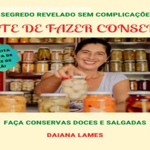 Como fazer conservas em casa de forma prática