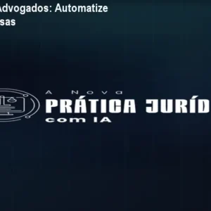 Curso IA para Advogados: Automatize Peças e Pesquisas