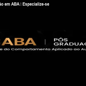 Pós-Graduação em ABA – Especialize-se no Autismo