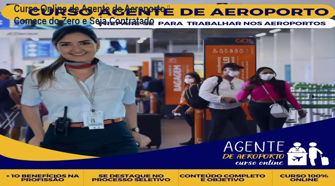 Curso Online de Agente de Aeroporto – Comece do Zero e Seja Contratado 1 Curso Online de Agente de Aeroporto – Comece do Zero e Seja Contratado