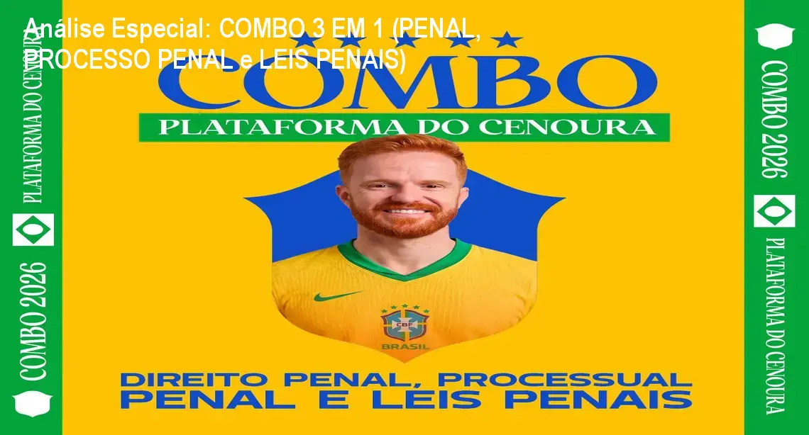 Capa informativa sobre o tema COMBO 3 EM 1 (PENAL, PROCESSO PENAL e LEIS PENAIS)