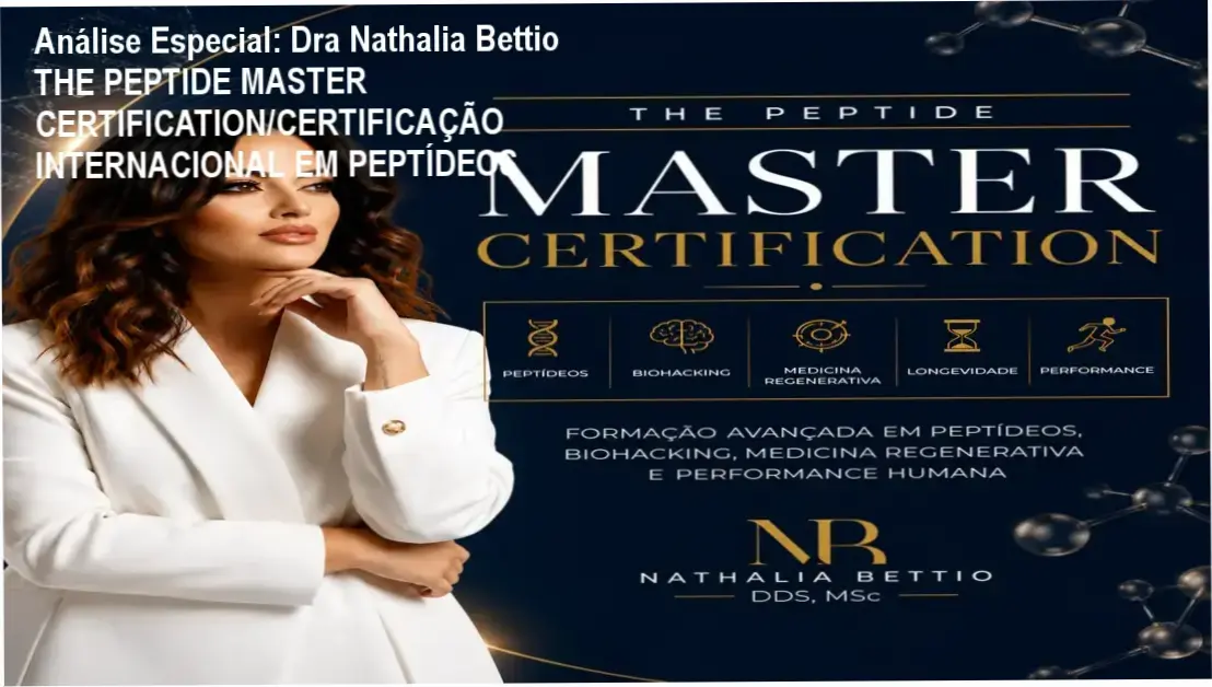 Análise Especial: Dra Nathalia Bettio THE PEPTIDE MASTER CERTIFICATION/CERTIFICAÇÃO INTERNACIONAL EM PEPTÍDEOS 1 Capa informativa sobre o tema Dra Nathalia Bettio THE PEPTIDE MASTER CERTIFICATION/CERTIFICAÇÃO INTERNACIONAL EM PEPTÍDEOS