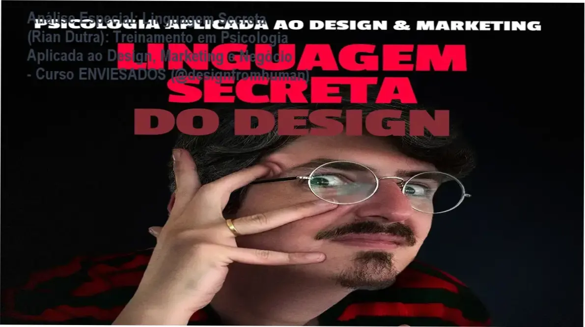 Análise Especial: Linguagem Secreta (Rian Dutra): Treinamento em Psicologia Aplicada ao Design, Marketing e Negócio - Curso ENVIESADOS (@designfromhuman) 1 Capa informativa sobre o tema Linguagem Secreta (Rian Dutra): Treinamento em Psicologia Aplicada ao Design, Marketing e Negócio - Curso ENVIESADOS (@designfromhuman)