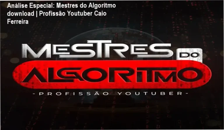 Capa informativa sobre o tema Mestres do Algoritmo download | Profissão Youtuber Caio Ferreira