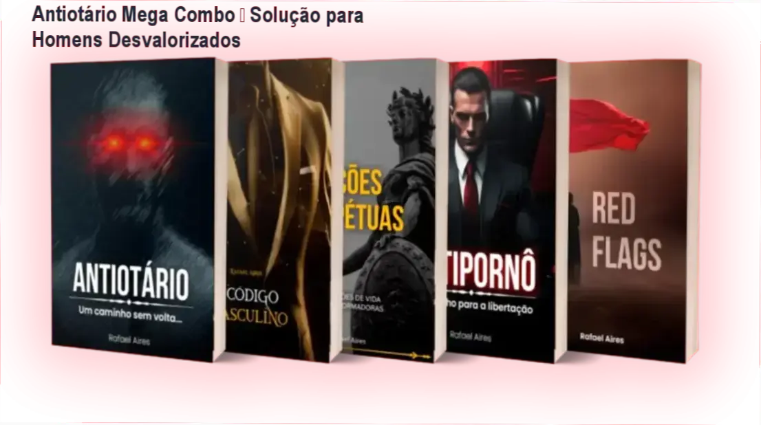 Antiotário Mega Combo – Solução para Homens Desvalorizados 1 Capa do Antiotário Mega Combo mostrando homem confiante e disciplina