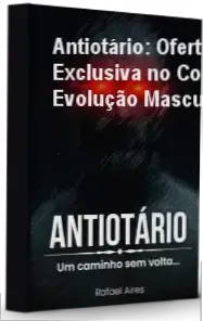 Antiotário de Rafael Aires – credibilidade e confiança no desenvolvimento masculino